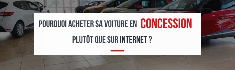 Pourquoi acheter sa voiture en concession plutôt que d’acheter sur internet ?