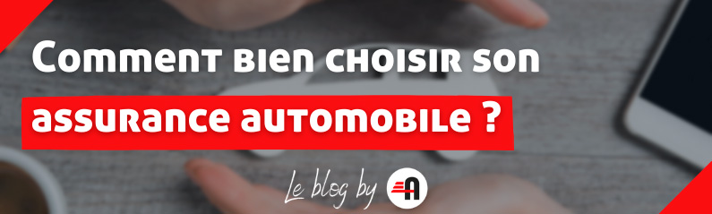 Comment bien choisir son assurance automobile